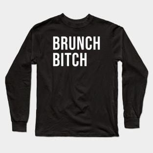 Brunch Bitch Long Sleeve T-Shirt